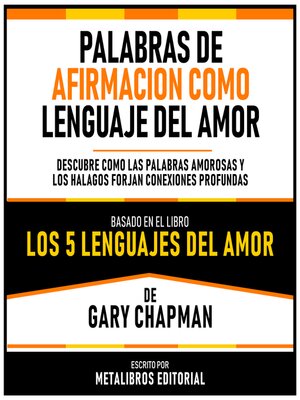 cover image of Palabras De Afirmacion Como Lenguaje Del Amor--Basado En El Libro Los 5 Lenguajes Del Amor  De Gary Chapman
